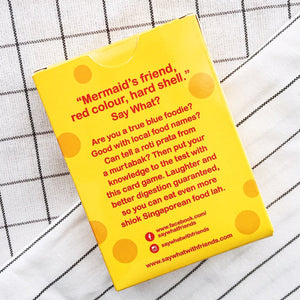 SAY WHAT? Singapore's Shiok Food Card Game - HDBK Singapore